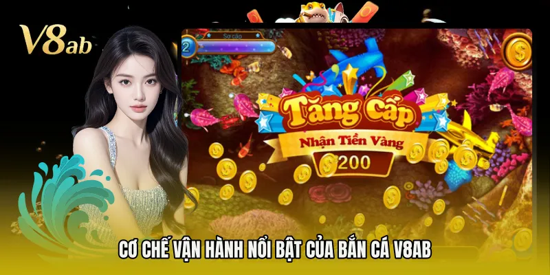 Cơ chế vận hành nổi bật của bắn cá V8AB 
