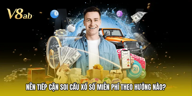 Nên tiếp cận soi cầu xổ số miễn phí theo hướng nào? 